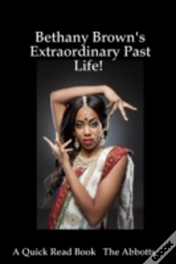 Capa do artigo Bethany Brown'S Extraordinary Past Life! - A Quick Read Book