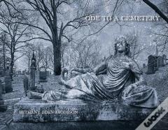 Bethany Eden Jacobson: Ode To A Cemetery