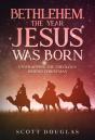 Bethlehem, The Year Jesus Was Born - Preview