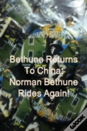 Capa do artigo Bethune Returns: Norman Bethune Rides Again!
