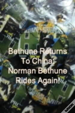 Capa do artigo Bethune Returns: Norman Bethune Rides Again!