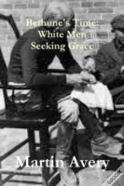 Capa do artigo Bethune'S Time: White Men Seeking Grace