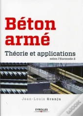 Beton Arme : Theorie Et Applications