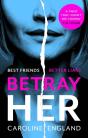 Betray Her - Preview