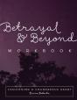 Betrayal And Beyond Workbook - Preview