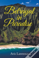Betrayal In Paradise