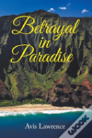 Betrayal In Paradise