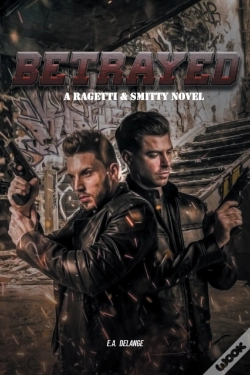 Capa do artigo Betrayed  A Ragetti   Smitty Novel