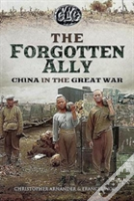 Betrayed Ally: China In The Great War