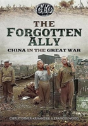 Betrayed Ally: China In The Great War - Preview