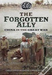 Capa do artigo Betrayed Ally: China In The Great War