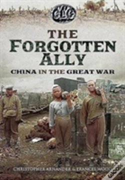 Capa do artigo Betrayed Ally: China In The Great War