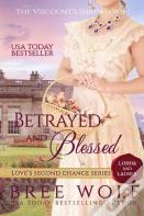 Betrayed & Blessed