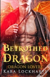 Betrothed To The Dragon