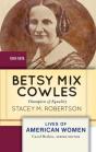 Betsy Mix Cowles - Preview