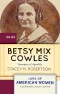 Betsy Mix Cowles - Preview