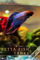 Betta Fish Tanks