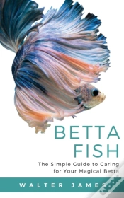 Capa do artigo Betta Fish: The Simple Guide To Caring F
