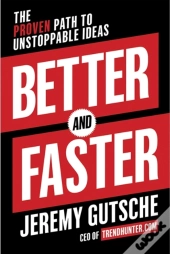 Better And Faster