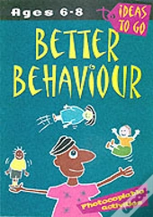 Better Behaviour: Ages 6-8