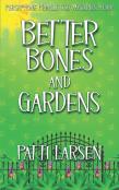 Better Bones And Gardens