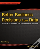 Better Business Decisions From Data