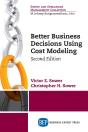 Better Business Decisions Using Cost Modeling, Second Edition - Preview