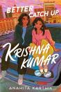 Better Catch Up, Krishna Kumar - Preview