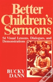 Capa do artigo Better Children Sermons: 54 Visual Lessons, Dialogues, And Demonstrations