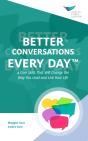 Better Conversations Every Day(R): 4 Core Skills That Will Change The Way You Lead And Live Your Life - Preview