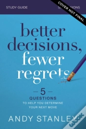 Capa do artigo Better Decisions, Fewer Regrets Bible Study Guide
