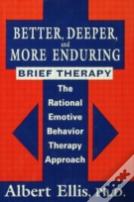 Better, Deeper And More Enduring Brief Therapy