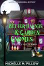 Better Haunts And Garden Gnomes: A Cozy Paranormal Mystery - Preview