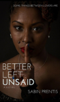 Better Left Unsaid - Preview