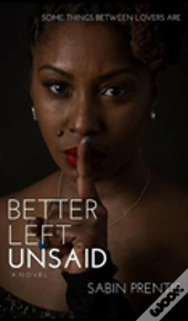Better Left Unsaid