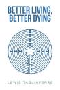 Better Living, Better Dying - Preview