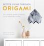 Better Living Through Origami - Preview