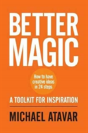 Better Magic - How To Have Creative Ideas In 24 Steps - Preview
