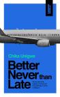 Better Never Than Late - Preview