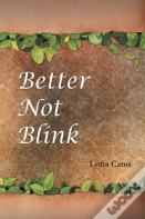 Better Not Blink