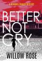 Better Not Cry - Preview