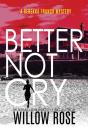 Better Not Cry - Preview