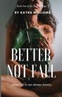 Better Not Fall - Preview