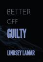 Better Off Guilty - Preview