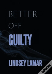 Better Off Guilty