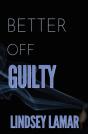Better Off Guilty - Preview