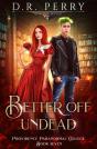 Better Off Undead - Preview