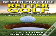 Better Practice Better Golf