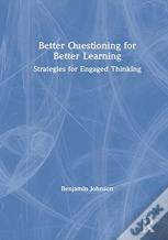 Better Questioning For Better Learning