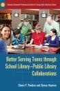 Better Serving Teens Through School Library-Public Library Collaborations - Preview